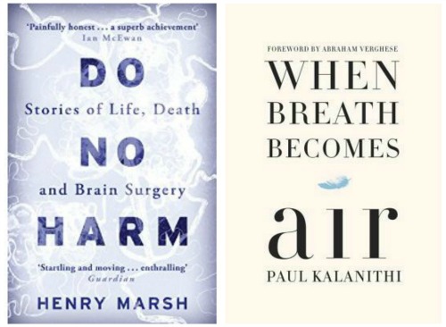 Book covers: Do No Harm by Henry Marsh;  When Breath Becomes Air by Paul Kalanithi