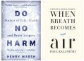 Book covers: Do No Harm by Henry Marsh; When Breath Becomes Air by Paul Kalanithi